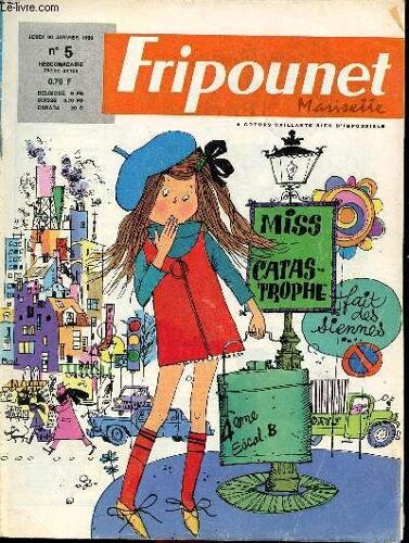 Fripounet Et Marisette - Année 1969 - N° 5 - 30 Janvier 1969 - Un Reportage Sensationnel Par François Drall Et Torré - Miss Catastrophe Fait Des Siennes Par Lasfargeas - ...