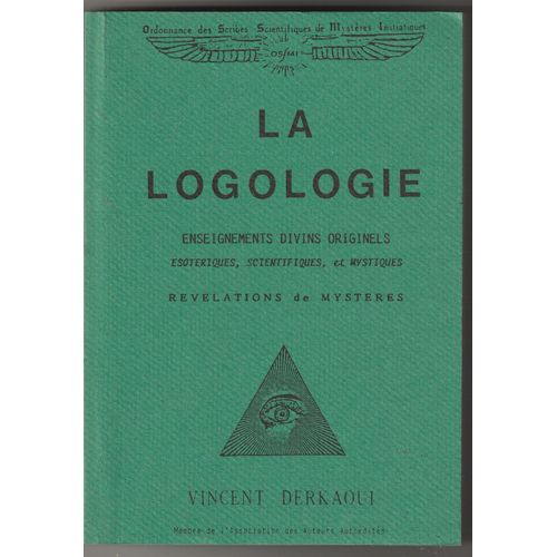 La Logologie Ésoteriques Scientifiques Mystiques Vincent Derkaoui
