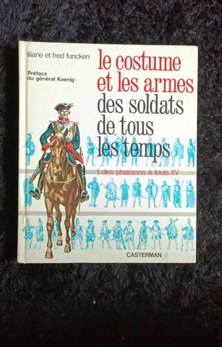 Le Costumes Et Les Armes Des Soldats De Tous Les Temps