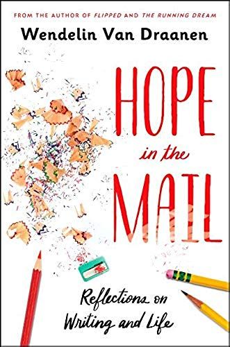 Hope In The Mail: Reflections On Writing And Life