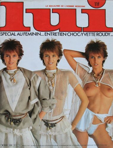 Lui 232 Mai 1983 Interview Yvette Roudy Chattes Sur Ton Brillant Special Feminin Christian Martin H. Zuber