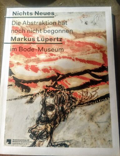 Nichts Neues. Die Abstraktion Hat Noch Nicht Begonnen. Markus Lüpertz Im Bode-Museum