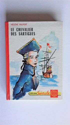 Le Chevalier Des Sartigues - Illustrations De Saint Justh - Collection Spirale - N° 351