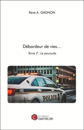 Débardeur De Vies Tome 2 - La Poursuite
