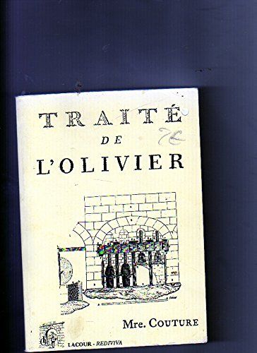 Traité De L'olivier, Présenté À Nosseigneurs & Messieurs Les Procureurs Des Gens Des Trois-États Du Pays & Comté De Provence. Livre Premier