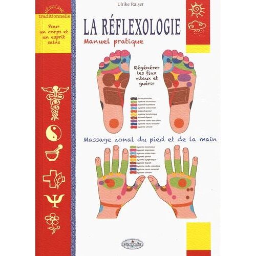 La Réflexologie - Manuel Pratique