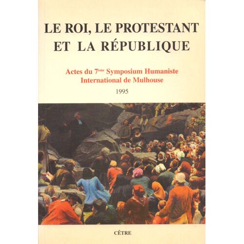 Le Roi Le Protestant Et La Republique
