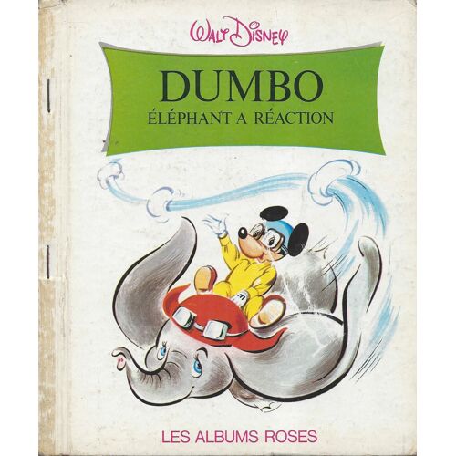 Dumbo Eléphant À Réaction - W. Disney - Les Albums Roses - Hachette 1970