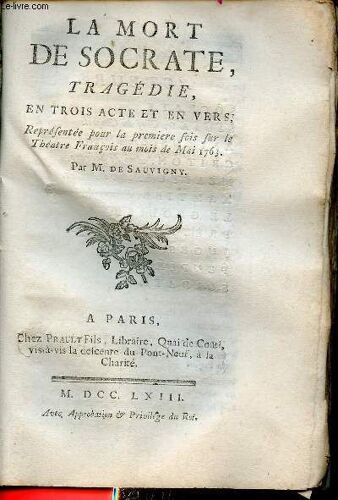 La Mort De Socrate Tragédie En Trois Acte Et En Vers.