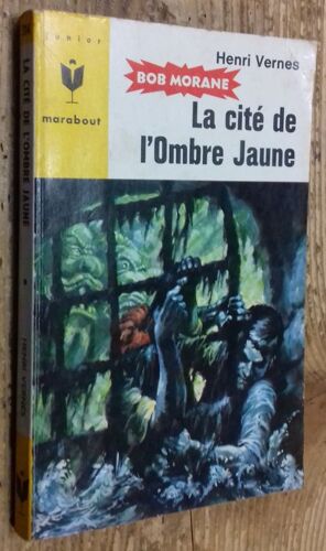 Bob Morane : La Cité De L'ombre Jaune (Éo, Type 6, 1965)