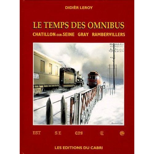 Le Temps Des Omnibus Chatillon Sur Seine, Gray, Rambervillers