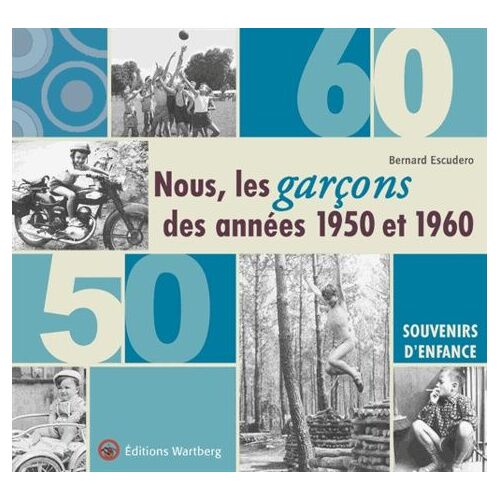 Nous, Les Garçons Des Années 1950 Et 1960