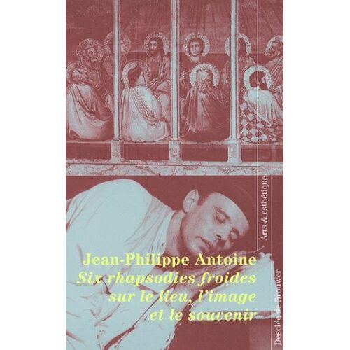 Six Rhapsodies Froides Sur Le Lieu, L'image Et Le Souvenir