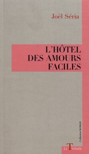 L'hôtel Des Amours Faciles