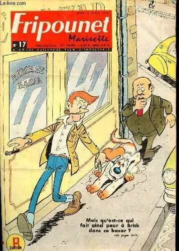 Fripounet Et Marisette - Année 1963 - N° 17 - 25 Avril 1963 - Le Rachat Du Sirimiri Par R. Bonnet - Sylvain, Sylvette Et Leurs Aventures - Les Loupiots Par Pierre Lacroix - Les Jeudis De Ville D Avray(...)