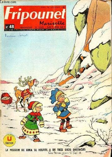 Fripounet Et Marisette - Année 1963 - N° 48 - 28 Novembre 1963 - La Trace Du Mammouth Par R. Bonnet - L Appel De La Forêt - Pourquoi Le Mille-Patte En A-T-Il Tant Perdu ? Par Marie-Colette Maine - ...