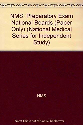 Nms: Preparatory Exam National Boards (Paper Only) (National Medical Series For Independent Study)