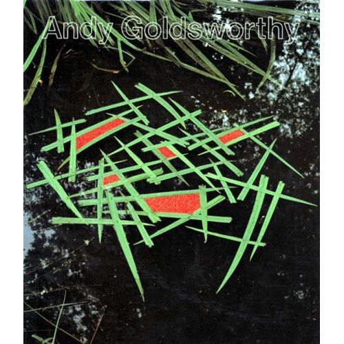 Andy Goldsworthy - Crée Avec La Nature