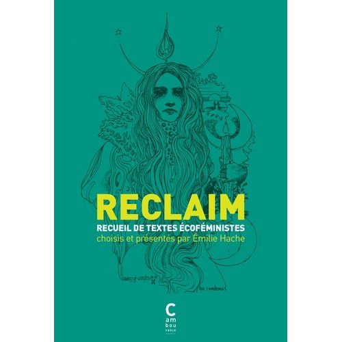Reclaim - Recueil De Textes Écoféministes