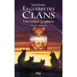La Guerre Des Clans (Cycle 1) - Tome 6 - Une Sombre Prophétie
