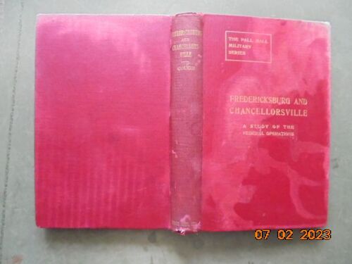 Fredericksburg And Chancellorsville : A Study Of The Federal Operations