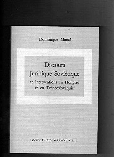Discours Juridique Soviétique Et Interventions En Hongrie Et En Tchécoslovaquie