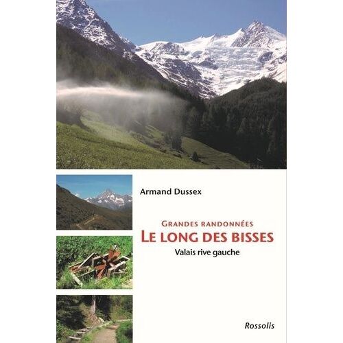 Grandes Randonnées Le Long Des Bisses - Valais Rive Gauche