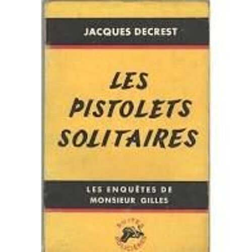 Les Pistolets Solitaires (Les Enquêtes De Monsieur Gilles)