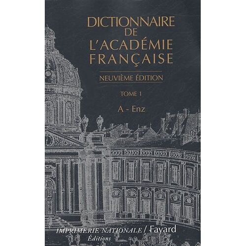 Dictionnaire De L'académie Française - Tome 1 A-Enz