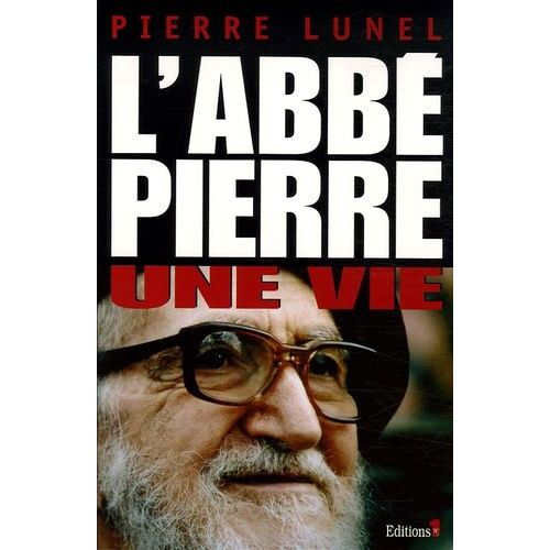 L'abbé Pierre - Une Vie