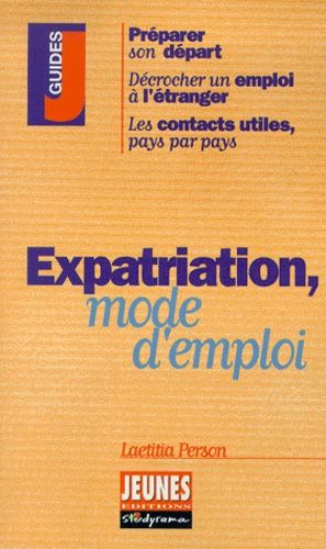 Expatriation, Mode D'emploi