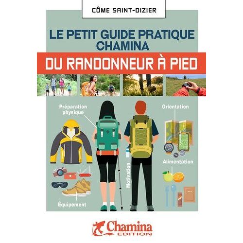 Le Petit Guide Pratique Chamina Du Randonneur À Pied
