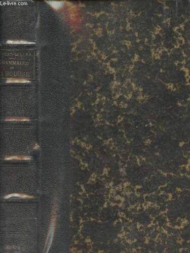 Grammaire De La Bourse, Traité Pratique Élémentaire Des Opérations De Bourse - Avec Une Annexe Sur La Bourse De Londres - 4e Édition