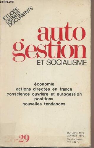 Autogestion Et Socialisme N°28-29 Oct. 74 Janv.75 - Etudes, Débats, Documents - Le Problème Économique De L Autogestion - Autogestion Et Dialectique - Grèves De Femmes - Autogestion - Information Et(...)