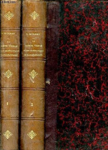 La Sainte Vierge Études Archéologiques Et Iconographiques - En Deux Tomes - Tomes 1 + 2 - Planches Absentes.