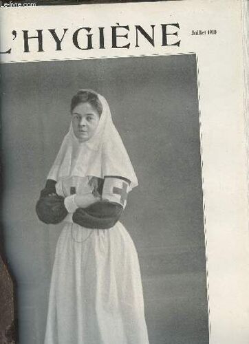 L Hygiène Revue Mensuelle Illustrée N°8 Juillet 1910 - L Hygiène Et La Vie Sur La Naine De Carreno - Une Reine Chez Les Infirmières - L État Sanitaire De Paris - L Appendicite Conférence Du Professeur(...)