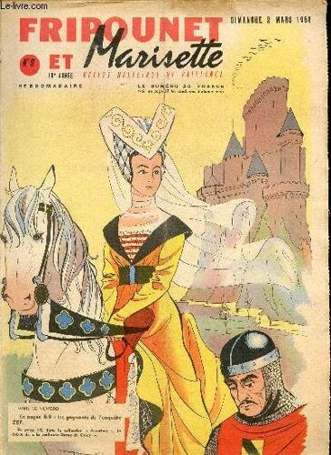 Fripounet Et Marisette - Année 1958 - N° 9 - 2 Mars 1958 - Silence À Eclair-Blanc - Les Indégonflables De Chantovent Par Rose Dardennes - Sylvain, Sylvette Et Leurs Aventures - Une Poursuite Acharnée(...)