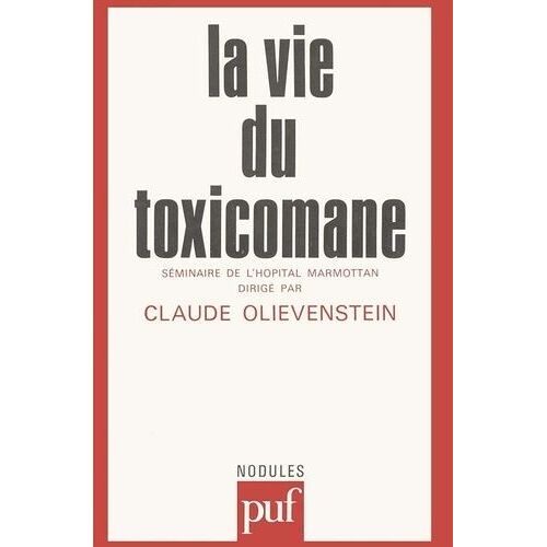 La Vie Du Toxicomane - Séminaire De Marmottan 1980