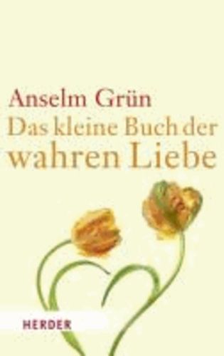 Das Kleine Buch Der Wahren Liebe