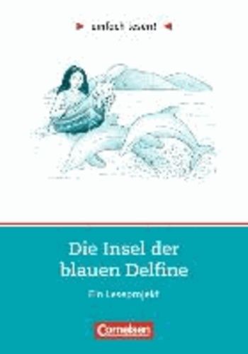 Einfach Lesen! Die Insel Der Blauen Delfine. Aufgaben Und Übungen