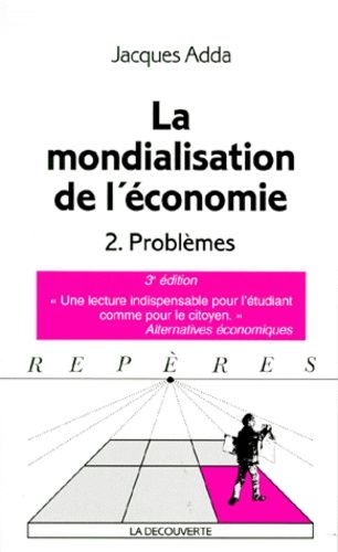 La Mondialisation De L'économie - Tome 2, Problèmes