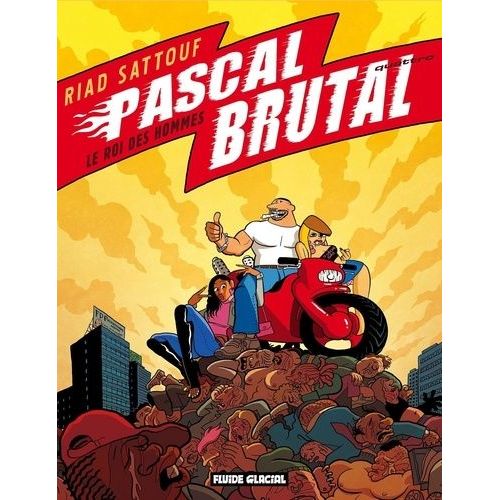Pascal Brutal Tome 4 - Le Roi Des Hommes