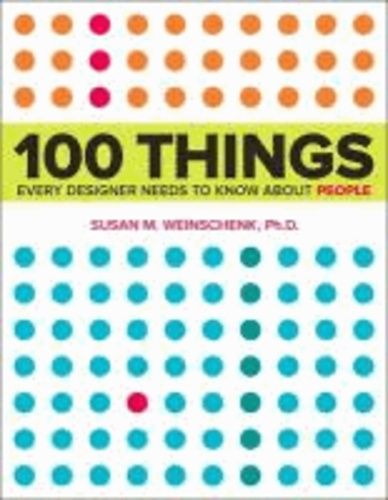 100 Things Every Designer Needs To Know About People - What Makes Them Tick?
