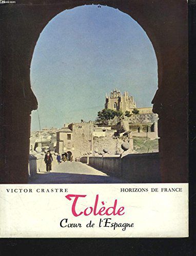 Tolede. Coueur De L'espagne.