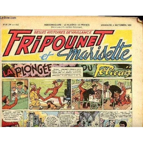Fripounet Et Marisette - Année 1954 - N° 36 - 5 Septembre 1954 - La Plongée Du Pélican - Sylvain, Sylvette Et Leurs Aventures - Les Indégonflables De Chantovent Par Rose Dardennes - L Aigle Des Mers(...)
