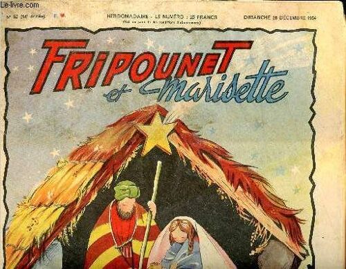 Fripounet Et Marisette - Année 1954 - N° 52 - 26 Décembre 1954 - La Plongée Du Pélican - Sylvain, Sylvette Et Leurs Aventures - Les Indégonflables De Chantovent Par Roses Dardennes - L Étoile Et Le(...)