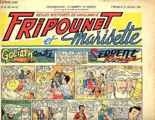 Fripounet Et Marisette - Année 1955 - N° 28 - 10 Juillet 1955 - Goliath Contre Serpent Rouge - Sylvain, Sylvette Et Leurs Aventures - Les Indégonflables De Chantovent Par Roses Dardennes - La Petite(...)