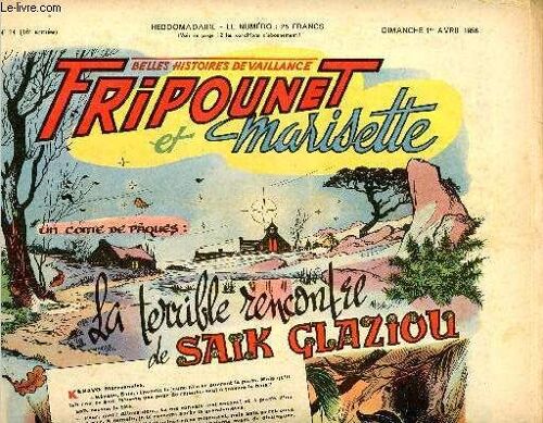 Fripounet Et Marisette - Année 1956 - N° 14 - 1er Avril 1956 - La Troisième Soucoupe - Sylvain, Sylvette Et Leurs Aventures - Les Indégonflables De Chantovent Par Roses Dardennes - La Terrible(...)