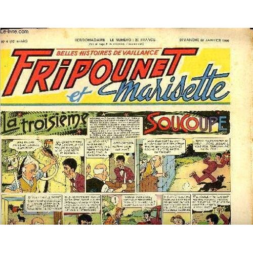 Fripounet Et Marisette - Année 1956 - N° 4 - 22 Janvier 1956 - La Troisième Soucoupe - Sylvain, Sylvette Et Leurs Aventures - Les Indégonflables De Chantovent Par Roses Dardennes - Un Club Atomique(...)
