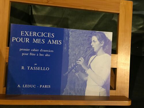 R. Tassello Exercices Pour Mes Amis Cahier 1 Partition Flûte A Bec Alto Leduc